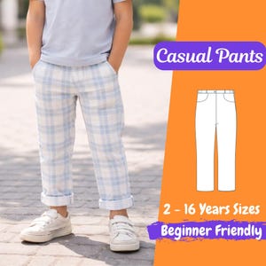 May include: A person wearing light blue and white check casual trousers with turned-up hems and white trainers. The image includes a diagram of the trousers and text that reads "Casual Pants", "2 - 16 Years Sizes", and "Beginner Friendly".