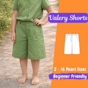 May include: A child wearing a green linen shorts set. The shorts are knee-length with a button and pocket detail. The image includes text that reads "Valery Shorts", "2 - 16 Years Sizes", and "Beginner Friendly".