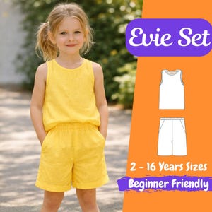 May include: A young girl in a yellow sleeveless top and shorts. The image features the text "Evie Set", a diagram of the outfit, and text indicating sizes from 2-16 years and "Beginner Friendly".