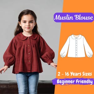 Könnte beinhalten: Eine rote Musselinbluse mit Peter-Pan-Kragen und Knopfleiste. Die Bluse hat lange, bauschige Ärmel und eine geraffte Taille. Das Bild zeigt auch eine Strichzeichnung der Bluse mit dem Text "Muslin Blouse" und "2 - 16 Years Sizes Beginner Friendly".
