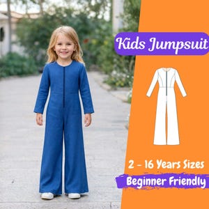 May include: A young girl wearing a blue jumpsuit with long sleeves and wide legs. The jumpsuit has a decorative black stitching down the front. The image also includes a pattern illustration and text that reads "Kids Jumpsuit", "2 - 16 Years Sizes", and "Beginner Friendly".