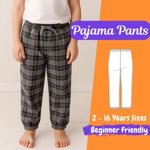以下が含まれることがあります： グレーのチェック柄パジャマパンツ。ウエストはドローストリング、袖口はゴム入り。画像には「Pajama Pants」、「2 - 16 Years Sizes」、「Beginner Friendly」の文字が含まれています。パンツの図も表示されています。