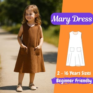 May include: A young girl wearing a sleeveless brown dress with two front pockets. The dress is knee-length and has a simple, classic design. The image also includes a pattern illustration and text that reads "Mary Dress", "2 - 16 Years Sizes", and "Beginner Friendly".