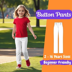 May include: A white button-up pants sewing pattern for children. The pattern includes instructions for sizes 2-16 years and is beginner friendly. The image shows a young girl wearing white pants and a red shirt.