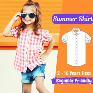 May include: A white summer shirt sewing pattern with a collared neckline and puffed sleeves. The pattern is for sizes 2-16 years and is beginner friendly. The image also shows a young girl wearing a pink and white gingham shirt and denim shorts.