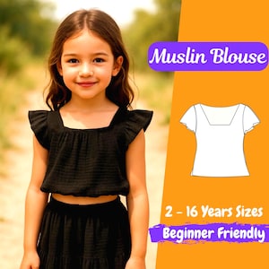 May include: A girl in a black muslin blouse and skirt. The blouse features a square neckline and frilled sleeves. The image includes a pattern illustration and text: "Muslin Blouse", "2 - 16 Years Sizes", and "Beginner Friendly".