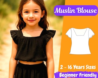 Patrón de costura de blusa de muselina para niñas, patrón de costura de top infantil, patrón de blusa para niñas en PDF, apto para principiantes de 2 a 16 años