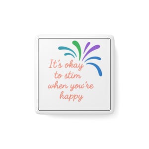 It&#39;s okay to stim. Colorful Motivational Porcelain Magnet, Mental Health Gift, Stim Toy Fridge Magnet, Self-Care