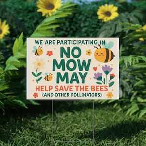 Cute Plastic Yard Sign for No Mow May, Bee Conservation Decor, Garden Sign, Pollinator Awareness, Eco-Friendly Garden Decor