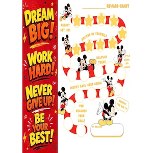 May include: A Mickey Mouse reward chart featuring a red vertical side panel with the text Dream Big, Work Hard, Never Give Up, Be Your Best. The chart includes a winding path with yellow stars and white circles, Mickey Mouse illustrations, and text.