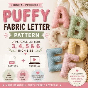 Puede incluir: Un patrón digital para letras de tela acolchadas que incluye las letras mayúsculas de la A a la F con estampados florales y de cuadros. El texto incluye "Puffy Fabric Letter Pattern", "3, 4, 5 & 6 Inch Size", "PDF Pattern" y "Tutorial".