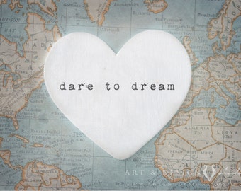 Dare to Dream Inspirational Quote Wall Art Print, Map With Quote, Motivational Wall Decor, Graduation Gift, Bon Voyage Gift, Typography Art