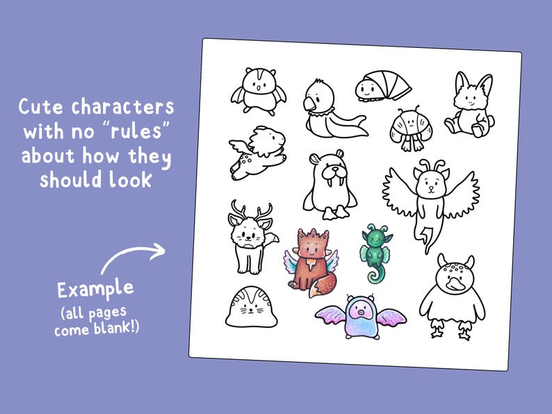May include: A white sheet featuring black line art illustrations of various creatures, including a bat, a walrus, a deer, and a winged animal. Three of the characters are colored in shades of red, green, and purple. Text reads: Cute characters with no rules about how they should look. Example (all pages come blank!).