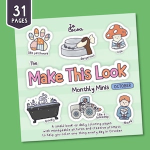 Peut inclure: Un livre de coloriage de 31 pages intitulé The Make This Look Monthly Minis October. La couverture présente des illustrations d'une patte en patchwork, d'un gâteau, d'un champignon, d'une baignoire, d'un tracteur spatial et d'une personne.
