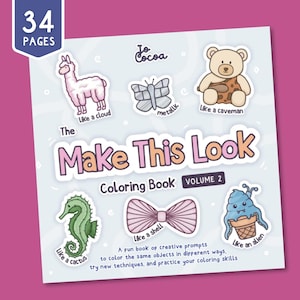 Puede incluir: Un libro para colorear cuadrado titulado The Make This Look Volume 2 con 34 páginas. La portada azul claro presenta ilustraciones de una llama rosa, una mariposa, un oso, un caballito de mar verde, un lazo rosa y un helado azul con textos.