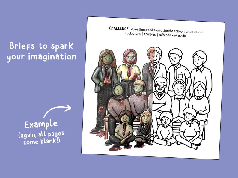 Black and white hand-drawn illustration of a group of teenagers and children in school uniform, with one side of the page colored in to demonstrate the finished effect. The prompt above the illustration reads "CHALLENGE: Make these children attend a school for... (pick one) rockstars | zombies | witches + wizards." Text next to the example page reads "Briefs to spark your imagination."