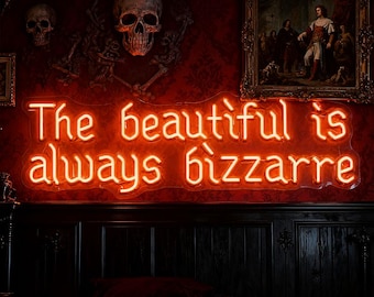 Letrero de neón gótico "Lo bello siempre es extraño", luz de neón con cita literaria gótica, pared gótica tenebrosa, decoración Dark Academia, arte de pared vintage