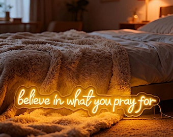 Believe In What You Pray For Neon Sign,Pray Neon,Led Neon Sign For Bedroom,Home Room Wall Decor,Motivational Neon,Positive Affirmation Neon