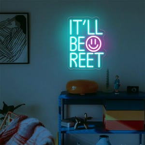 It'll Be Reet Neon Sign,Pozytywny Cytat Neon Sign,Cytat Ścienny Art Decor,Motywujący Neon,It'll Be Reet Northern,Wystrój Salonu