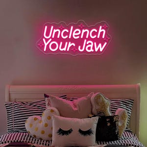 Unclench Your Jaw Neon Sign,Mental Health Neon,Positivity Quote Led Neon,Funny Neon,Therapy Office Decor,Health Gift for Therapist,Room