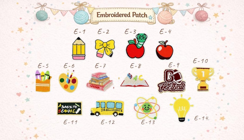 May include: A collection of fourteen embroidered patches labelled E-1 through E-14, featuring school-themed designs including a pencil, bow, apple with worm, apple, crayons, paint palette, books, open book, football, trophy, chalkboard, bus, atom, and lightbulb.