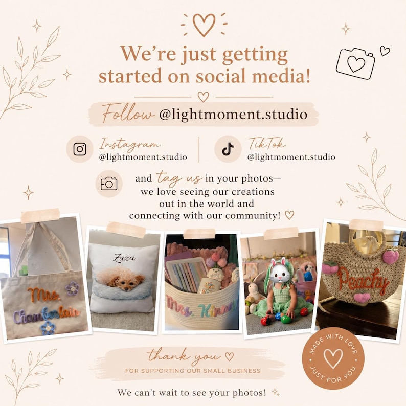 May include: A social media announcement card with a light beige background featuring text that reads We're just getting started on social media! Follow @lightmoment.studio. Below are five photos of custom items including a tote bag, pillow, basket, and bag.