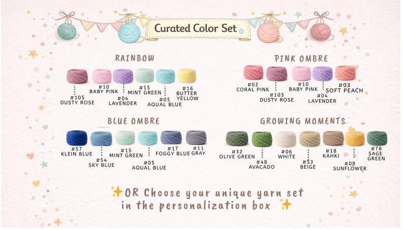 May include: A curated colour set of yarn balls organised into four groups: Rainbow, Pink Ombre, Blue Ombre, and Growing Moments. Each group displays small yarn balls labelled with specific colour names and numbers, including text that reads: Curated Color Set, OR Choose your unique yarn set in the personalisation box.