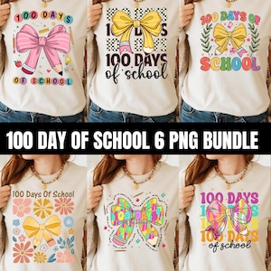May include: A collection of six beige t-shirts featuring colorful graphic designs celebrating the 100th day of school. Each shirt showcases a bow, pencil, and the phrase "100 Days of School" in various styles and colors. The text "100 DAY OF SCHOOL 6 PNG BUNDLE" is displayed.