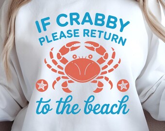 If Crabby Please Return To The Beach SVG PNG, Beach Crab Digital Download, Funny Summer Shirt, Ocean Lover Printable, Sea Life PNG Design