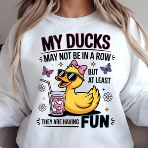 Funny Ducks Not in a Row Sarcastic Svg Png, Snarky Funny Mental Health Shirt Design, Cute Duck Png, Funny Animal Sublimation, Trendy Sarcasm