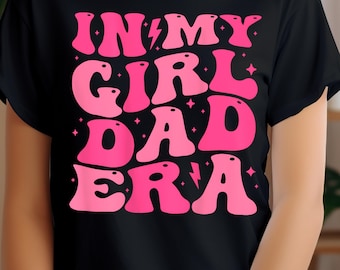 In My Girl Dad Era Png Svg, In My Girl Dad Era Png, Retro Dad Svg, Girl Dad Shirt Svg, Gift for Dad, Girl Dad