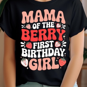 Mama Berry First Birthday Girl SVG PNG, Strawberry Party Decorations birthday svg file shirt ,Sweet Strawberry Family Party Png Birthday