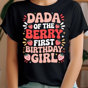 Dada Berry First Birthday Girl SVG PNG, Strawberry Party Decorations birthday svg file shirt ,Sweet Strawberry Family Party Png Birthday