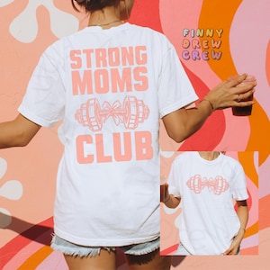 Strong Moms Club-T-shirt, cadeau voor fitnessmoeders, moeder gymkleding, Moederdagcadeau, workout-T-shirt