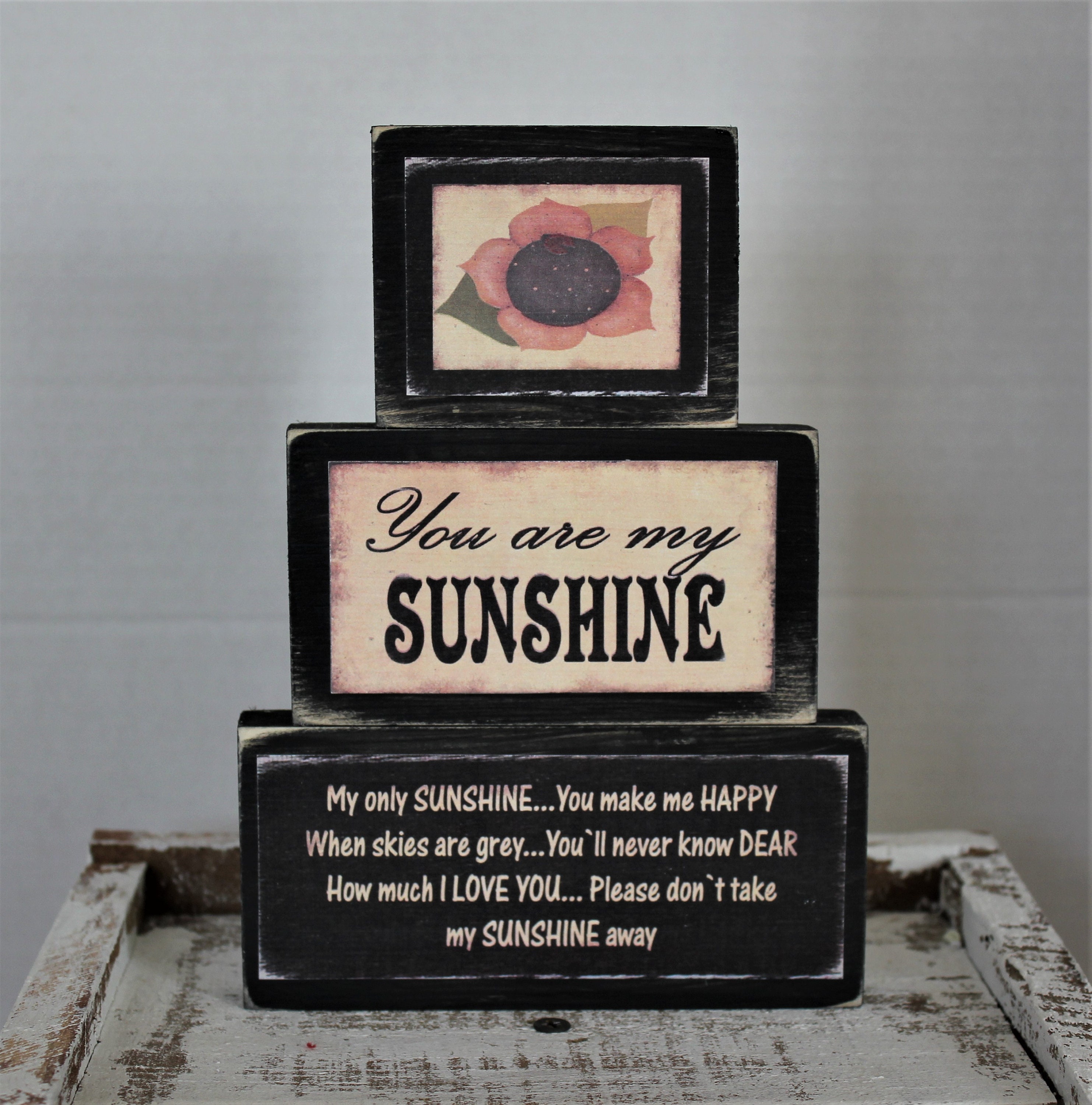You Are My Sunshine Country Primitive Farmhouse Sunflower Shelf Sitter Rustic