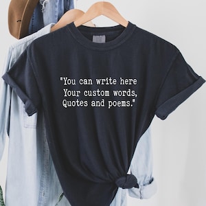 Custom Quote Shirt | Favorite Author Tshirt | Personalized Typewriter Shirt | Custom Saying Tee | Your Text Here Comfort Colors