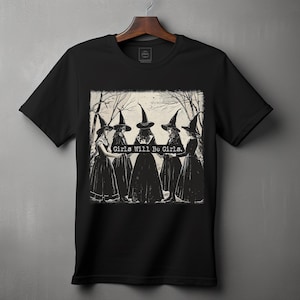 Comfort Colors® Feminist Shirt, Girls Will Be Girls Shirt, Witches Halloween Shirts For Women