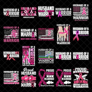 Husband Of A Warrior Breast Cancer png bundle, Breast Cancer Png, Breast Cancer, Cancer Ribbon png, Breast Cancer png, Cancer Awareness png