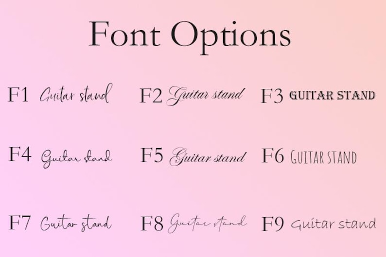 May include: Image displaying "Font Options" with nine different font styles for "Guitar stand." The fonts range from elegant cursive to bold, block lettering, each labeled F1 through F9, set against a soft pink gradient background.