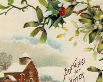 1908 Country Church in Snow Christmas Postcard, Mistletoe and Holly