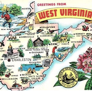 May include: Vintage postcard of West Virginia with a map illustration. The map highlights cities like Charleston and Morgantown, and features illustrations of fishing, deer, and the state flower, the Rhododendron. The text "Greetings from West Virginia" is displayed.