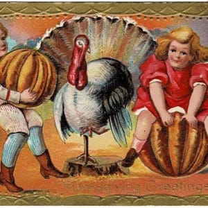 1911 Thanksgiving Turkey & Pumpkin Playtime Embossed Vintage Holiday Postcard Get Lucky Vintage Children Celebrate The Harvest