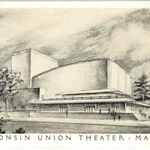 May include: A vintage black and white architectural drawing of the Wisconsin Union Theater in Madison. The drawing depicts the theater's facade, with a long, low building and a taller, rectangular structure behind it. The text "WISCONSIN UNION THEATER. MADISON" is at the bottom.