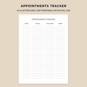 May include: A white printable appointments tracker with the title "APPOINTMENTS TRACKER" at the top. The tracker includes columns for "WHEN", "REASON", "WITH WHOM", and "WHERE". The text "A4 & LETTER SIZE | PDF PRINTABLE OR DIGITAL USE" is also present.