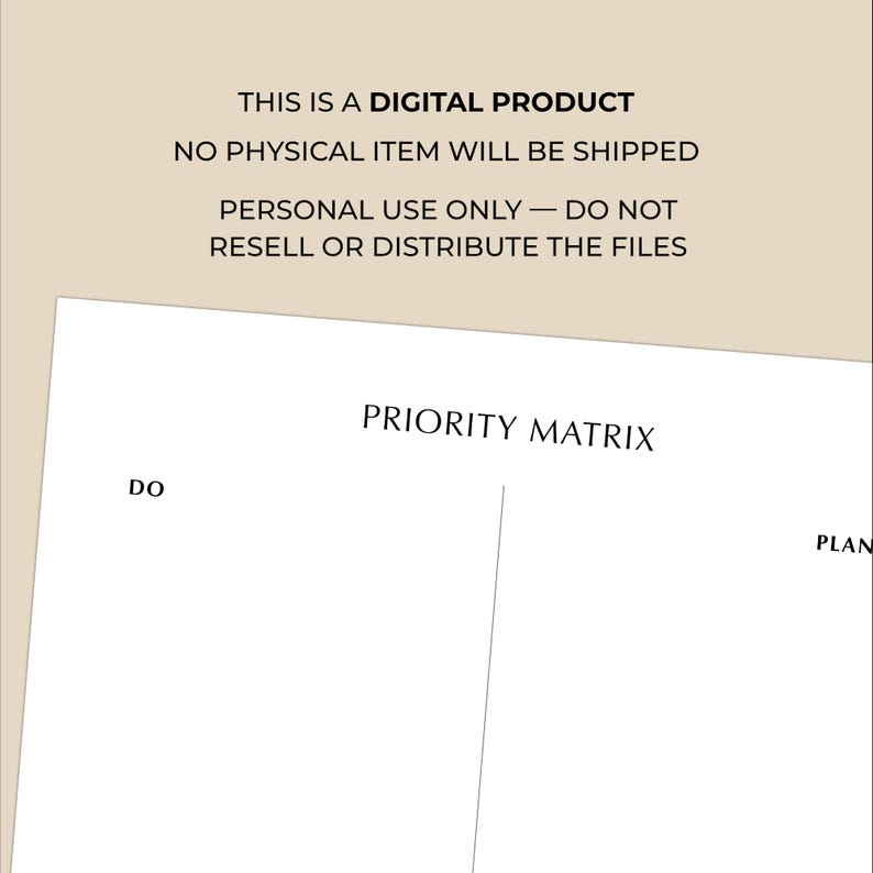 May include: A white paper with the words "PRIORITY MATRIX" and the words "DO" and "PLAN" printed on it. The text "THIS IS A DIGITAL PRODUCT" and other text are also printed on the paper.
