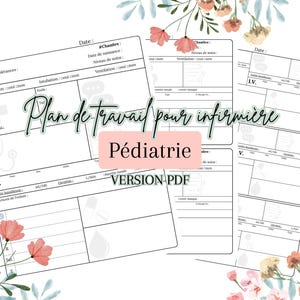 Könnte beinhalten: Ein druckbares Arbeitsblatt für Krankenschwestern, die in der Pädiatrie arbeiten. Das Arbeitsblatt trägt den Titel "Plan de travail pour infirmière Pediatrie" und enthält Abschnitte für Patienteninformationen, Allergien, Medikamente, Vitalwerte und mehr.