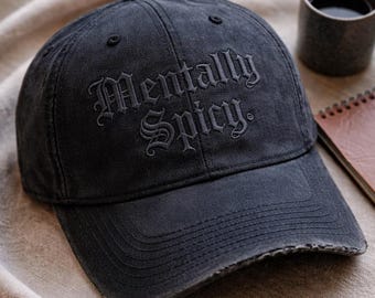 Mentally Spicy Embroidered Dad Hat, Funny Sarcastic Mental Health Baseball Cap