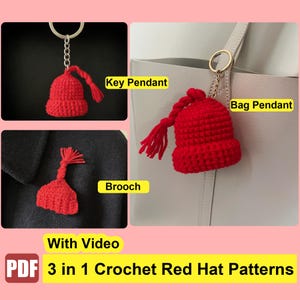May include: A red crochet hat pattern is shown as a key pendant, bag pendant, and brooch. The image includes the text "3 in 1 Crochet Red Hat Patterns" and "With Video" and "PDF".
