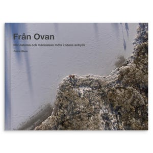 Från Ovan - När Naturen och människan möts i tidens avtryck