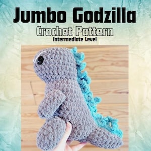 Jumbo Godzilla Crochet Pattern - PDF Digital Download